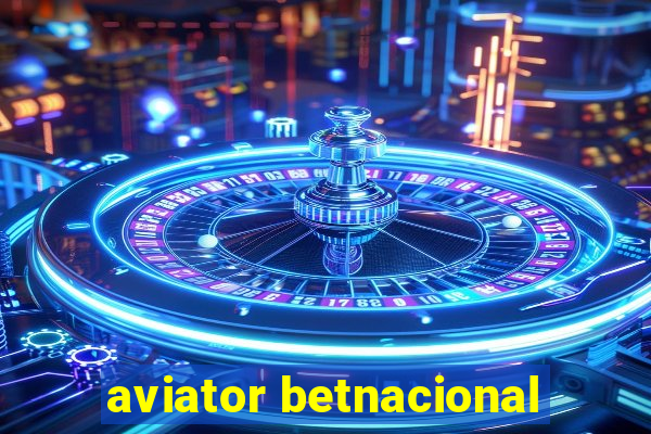 aviator betnacional